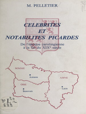 cover image of Célébrités et notabilités picardes